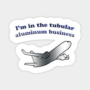 Airline Industry - Tubular Aluminum Business Magnet