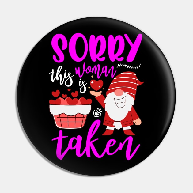 Sorry This Lady Is Taken Funny Gnome Valentines Day Hearts Pin by alcoshirts