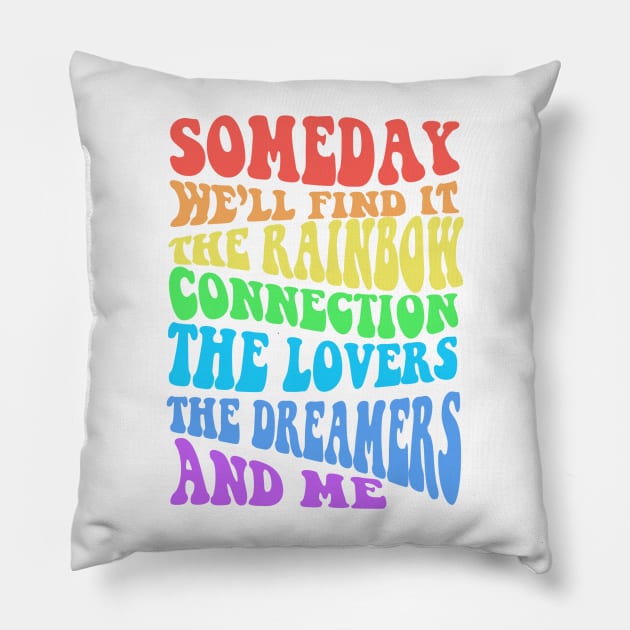 Rainbow Connection Lyric Pillow by CMORRISON12345