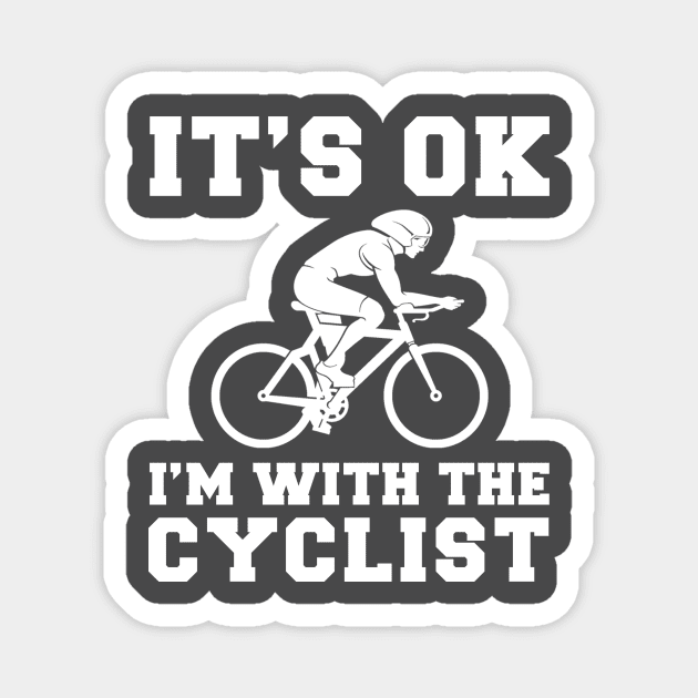 Pedal Power: It's OK, I'm Riding Along! Magnet by MKGift