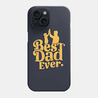 Best Dad Ever | Father's Day | Dad Lover gifts Phone Case