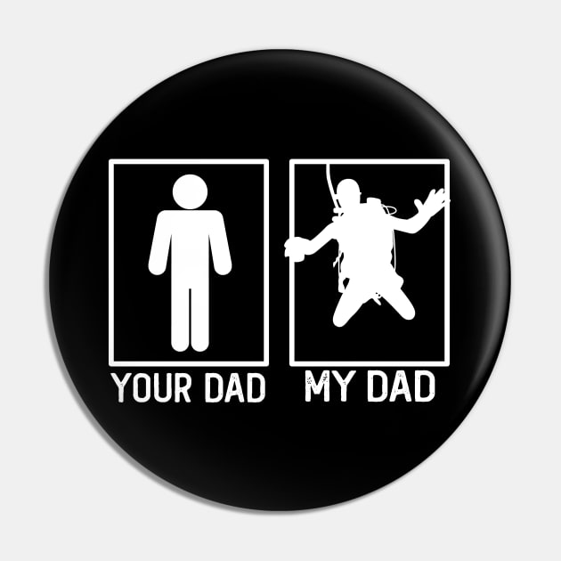 Scuba diving Your Dad vs My Dad Shirt Scuba diving Dad Gift Pin by mommyshirts