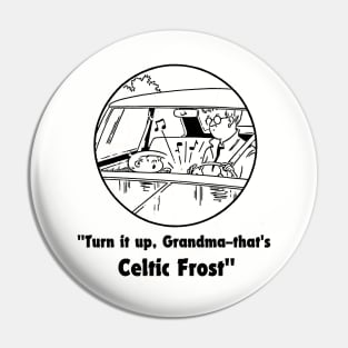 celtic, turn it up grandma Pin