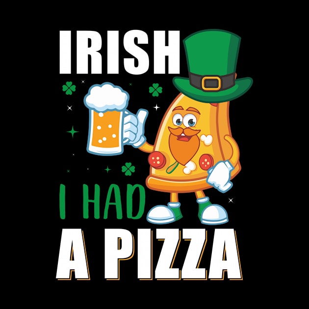 Irish I Had A Pizza by JLE Designs