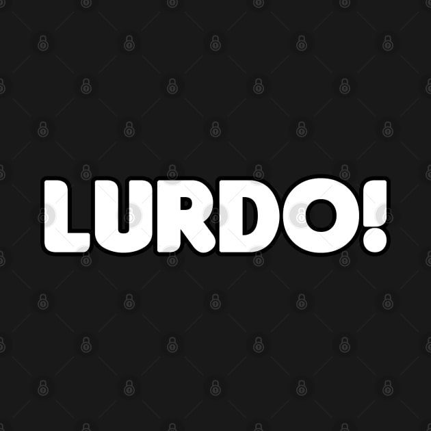 Lurdo! by HellraiserDesigns