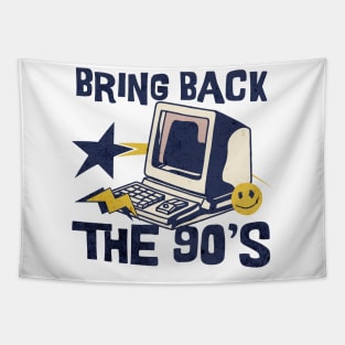 Bring Back The 90's Tapestry