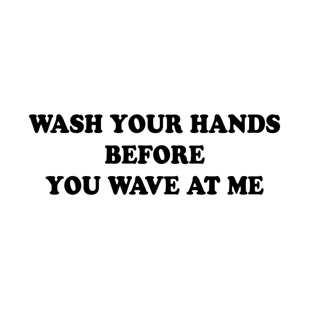 WASH YOUR HANDS by TheCosmicTradingPost