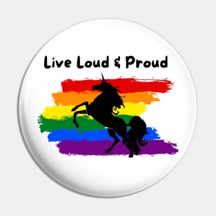 Pride Collection - Live Loud & Proud Pin