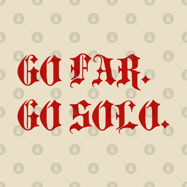 GO FAR. GO SOLO. Cool design by Pack & Go 