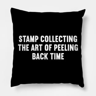 Stamp Collecting The Art of Peeling Back Time Pillow