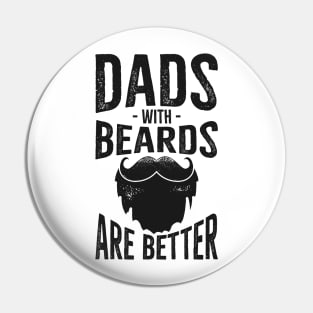 Dad's with Beards are better Pin