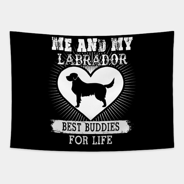 Me And My Labrador Best Buddies For Life Tapestry by LaurieAndrew