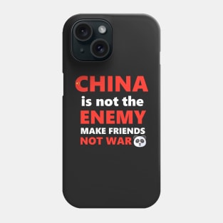 China is not the enemy Phone Case