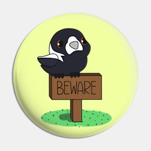 Beware Magpie Territory Pin