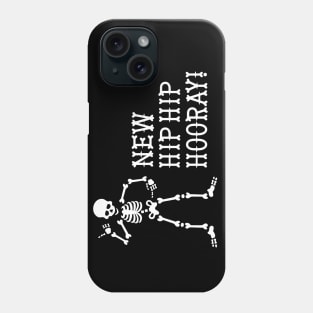 New Hip Hip Hooray Hip operation surgery gift idea Phone Case