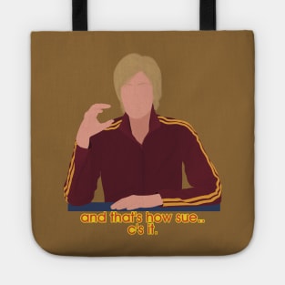 Glee Sue Sylvester And That's How Sue C's It Meme Quote Tote