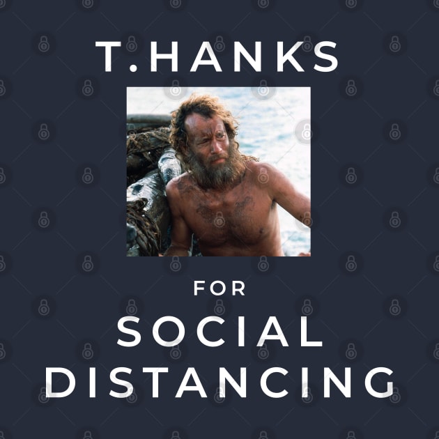 T.Hanks for Social Distancing by BodinStreet