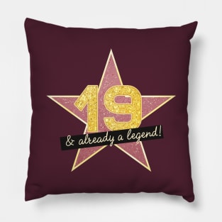 19th Birthday Gifts - 19 Years old & Already a Legend Pillow