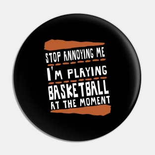 Basketball Men Basket Basket Team Saying Pin