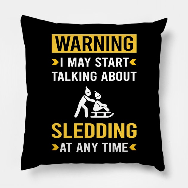 Warning Sledding Sledging Sleighing Pillow by Bourguignon Aror