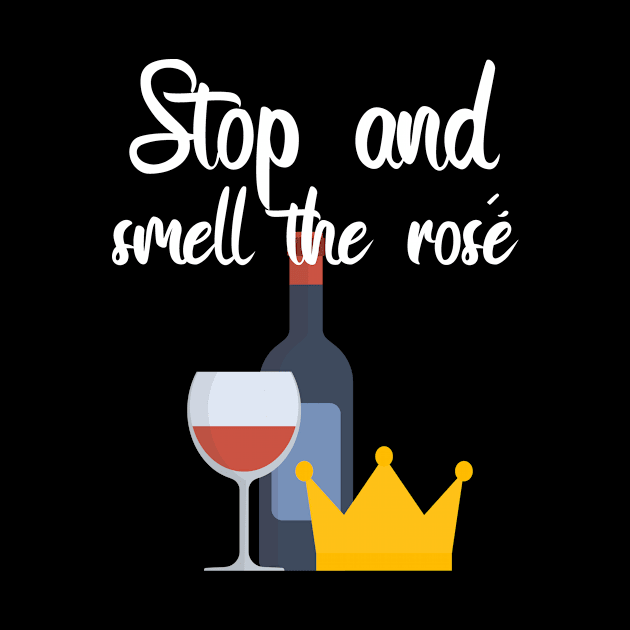 Stop and smell the rosé by maxcode