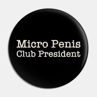 Micro Penis Club President White Pin