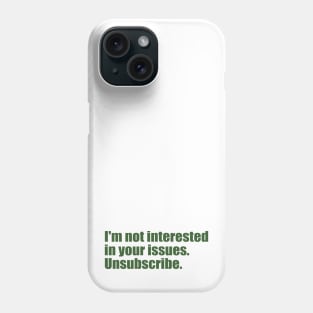 unsubscribed Phone Case