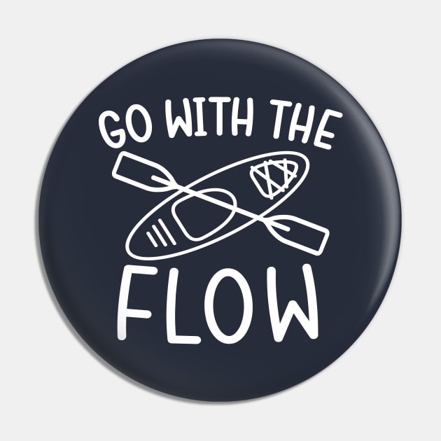 Go With The Flow Kayaking Camping Pin by GlimmerDesigns