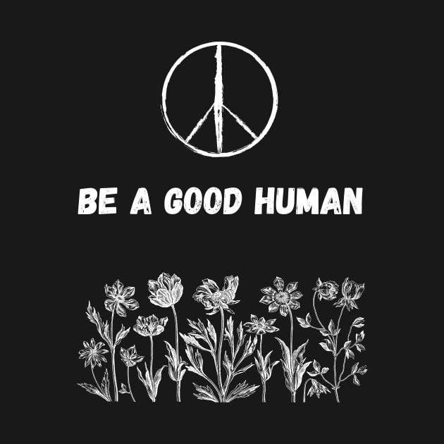 BE A GOOD HUMAN by Terial