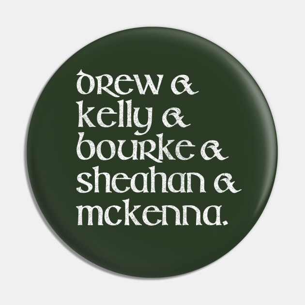 Classic Dubliners Names Line-Up Pin by feck!