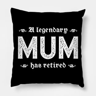 A Legendary Mum Has Retired Pillow