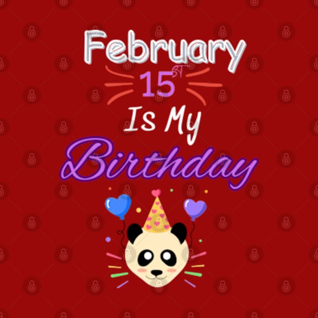 February 15 st is my birthday by Oasis Designs