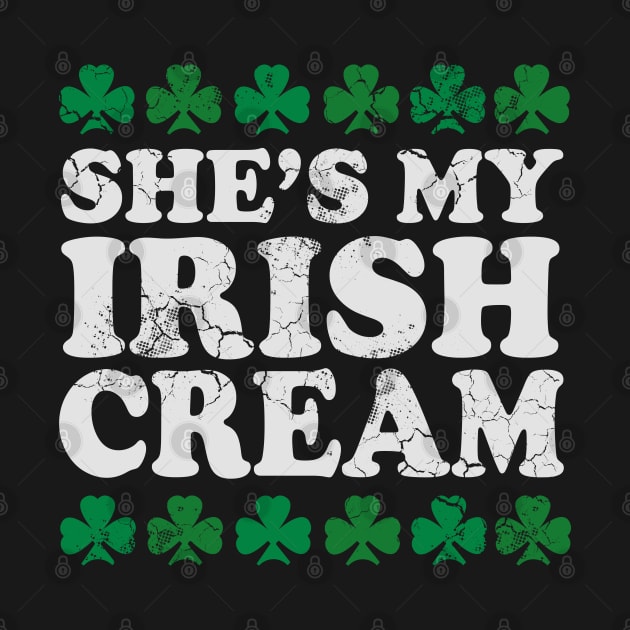 She's My Irish Cream St Patrick's Day Matching Couples by E