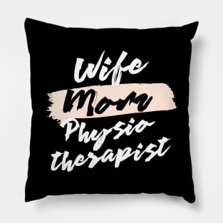 Cute Wife Mom Physiotherapist Gift Idea Pillow