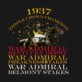 1937 Triple Crown Champion War Admiral horse racing design T-Shirt