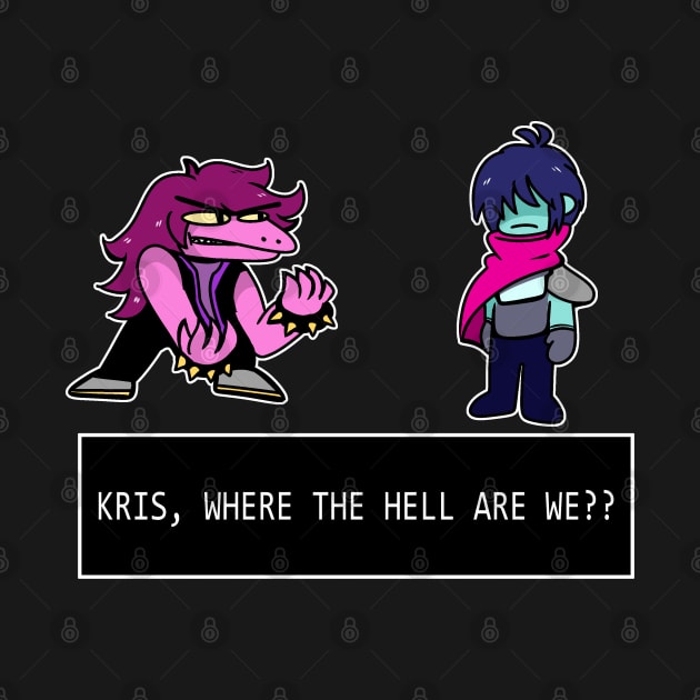 Deltarune: KRIS WHERE ARE WE?? by wisdomeel