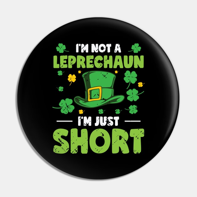 I'm Not A Leprechaun I'm Short St. Patricks Day Pin by Tom´s TeeStore
