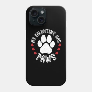 My Valentine Has Paws Animal Lover Phone Case