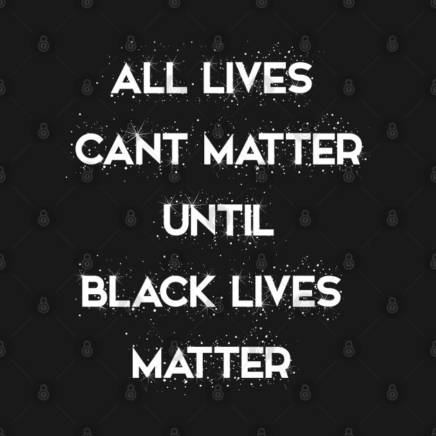 All Lives Can’t Matter until Black lives matter by osaya