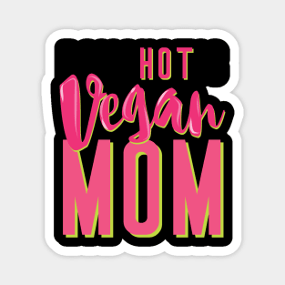 Vegan Hot Mom Magnet