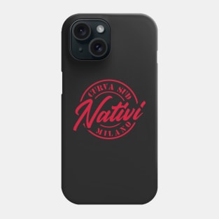 nativi curva sud milano Phone Case