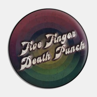 retro vintage circle Five Finger Death Punch Pin