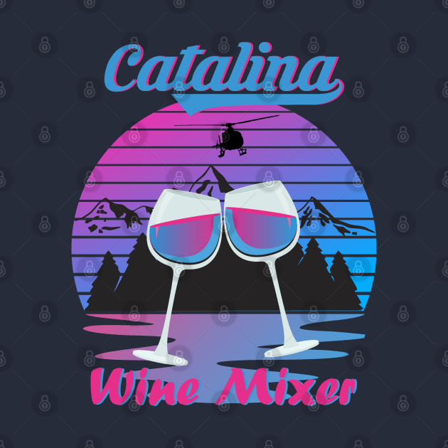 Discover Catalina Wine Mixer - Catalina Wine Mixer - T-Shirt