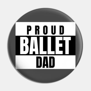 Proud Ballet Dad Dance Pin