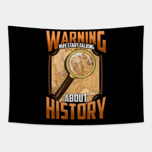 Warning: May Start Talking About History Historian Tapestry