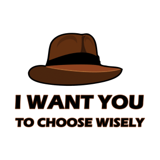 Choose Wisely T-Shirt