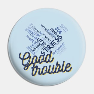 Good Trouble Pin