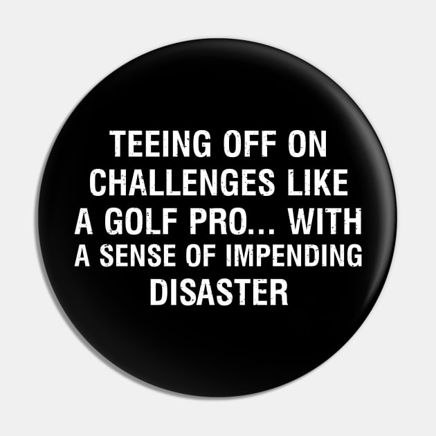 Teeing off on challenges like a Golf pro Pin by trendynoize