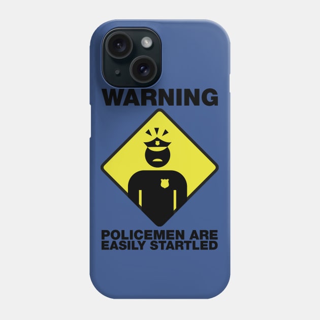 WARNING POLICEMEN ARE EASILY STARTLED (ACAB) Phone Case by remerasnerds