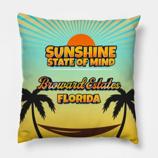 Broward Estates Florida - Sunshine State of Mind Pillow